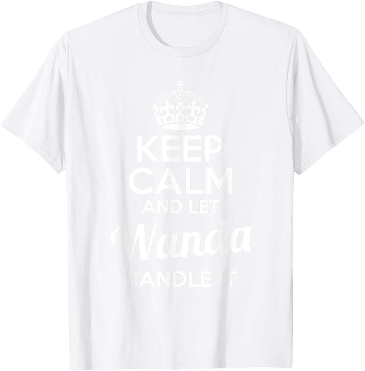 Wanda Keep Calm and Let Wanda Handle It T-Shirt - T-Shirt | White