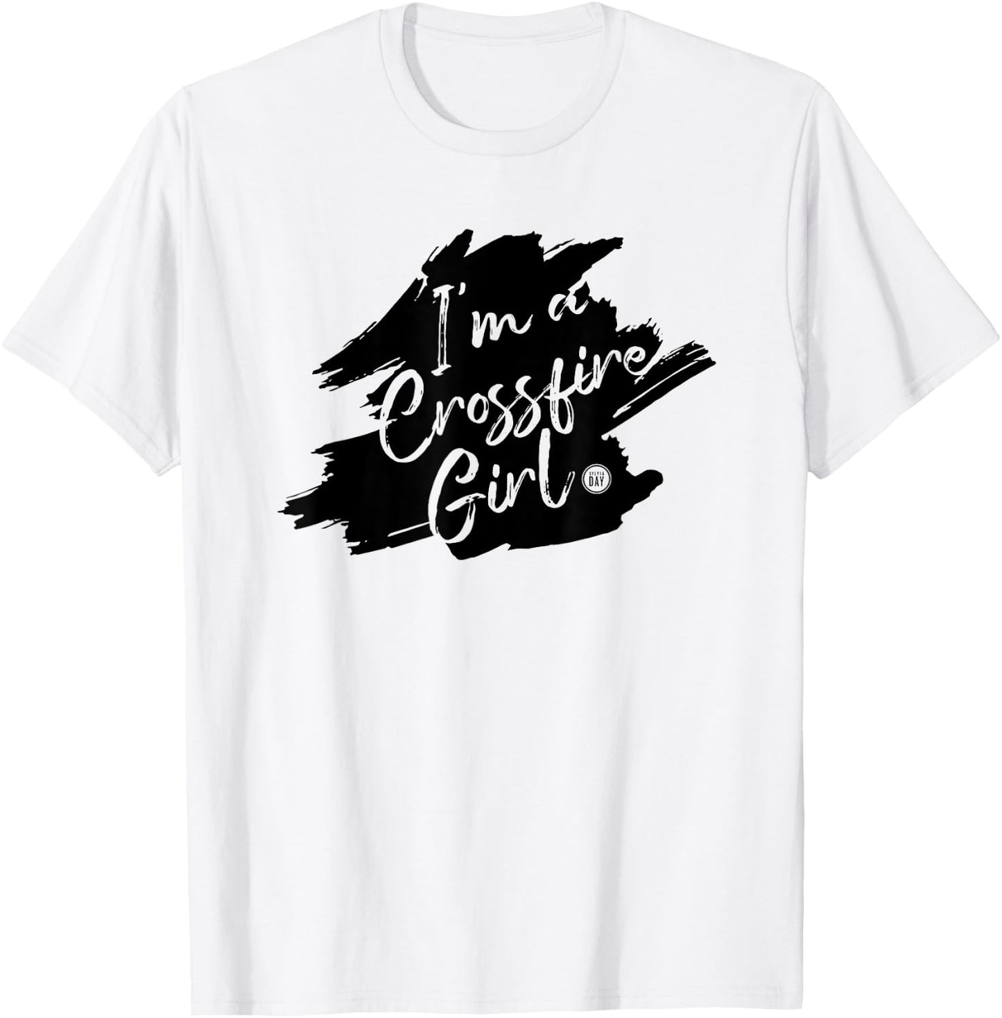 I'm a Crossfire Girl T-Shirt - T-Shirt | White