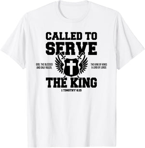 Called To Serve The King of Kings & Lord of Lords T-Shirt - T-Shirt | White