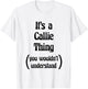 It's a Callie Thing You Wouldn't Understand | Gift T-Shirt - T-Shirt | White