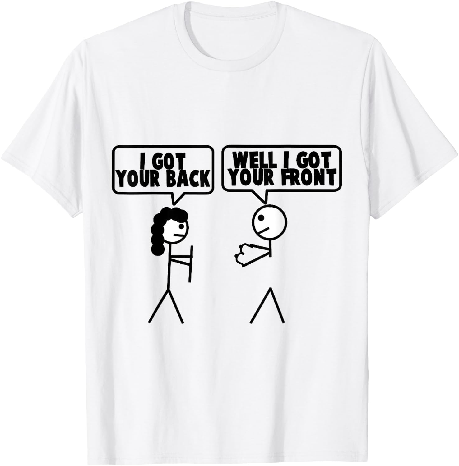 I Got Your Back - Front Stick Figure Stick Man Printed Funny T-Shirt - T-Shirt | White