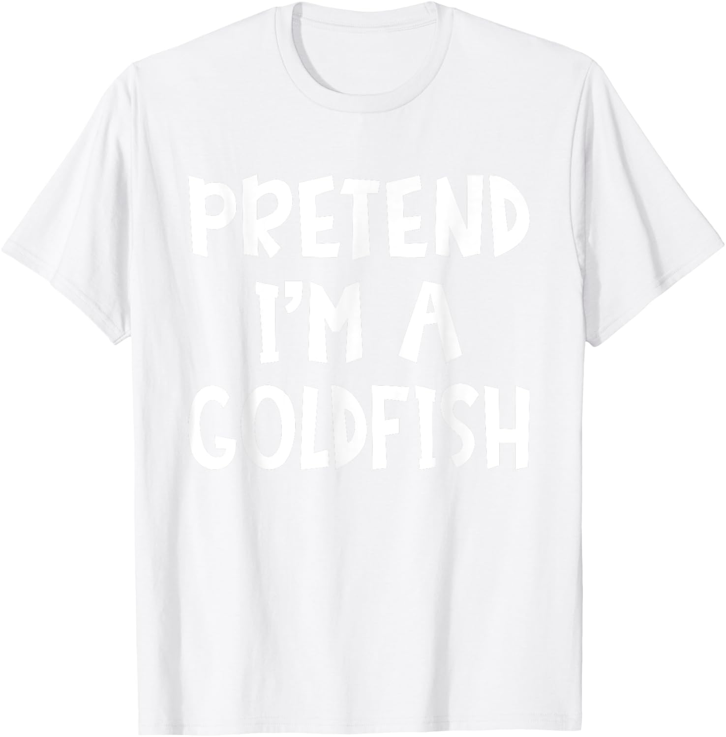 Pretend I'm A Goldfish Matching Costume Lazy Easy Halloween T-Shirt - T-Shirt | White