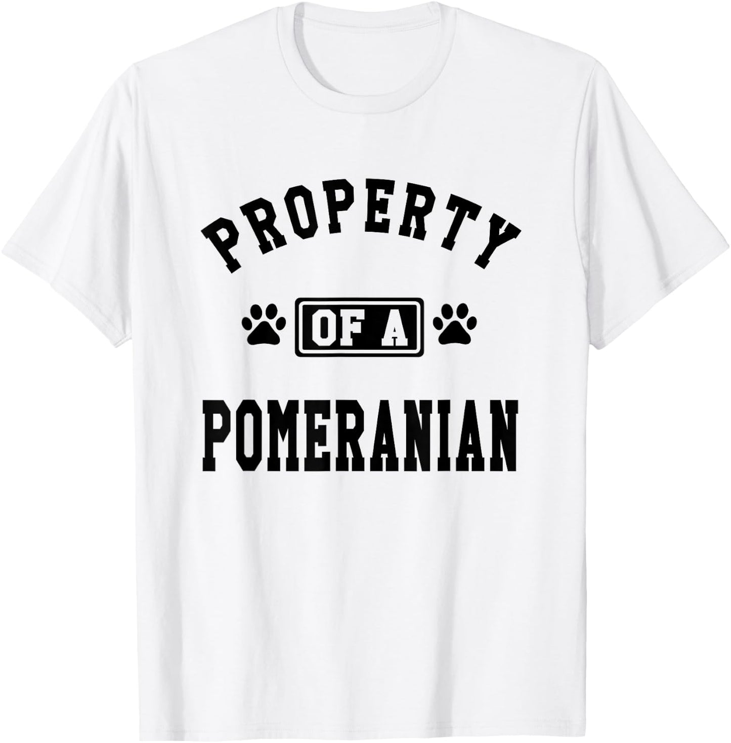 Property Of A Pomeranian - Pomeranian Lover Shirt Gift T-Shirt - T-Shirt | White