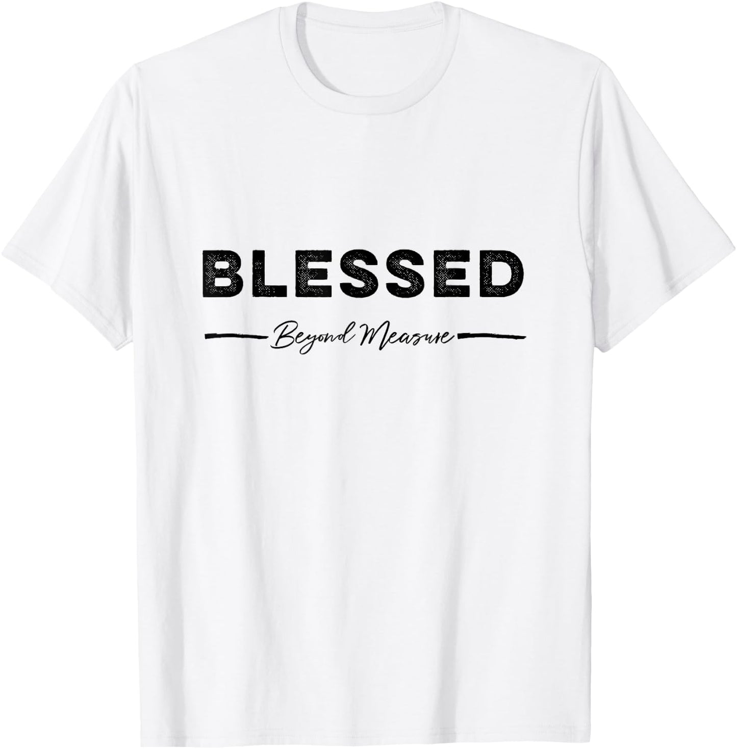 Blessed beyond measure Gift moms T-Shirt - T-Shirt | White