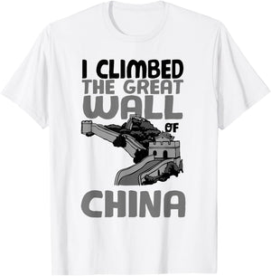 Cute Unique I Climbed The Great Wall Of China Shirt Gift T-Shirt - T-Shirt | White