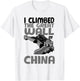 Cute Unique I Climbed The Great Wall Of China Shirt Gift T-Shirt - T-Shirt | White