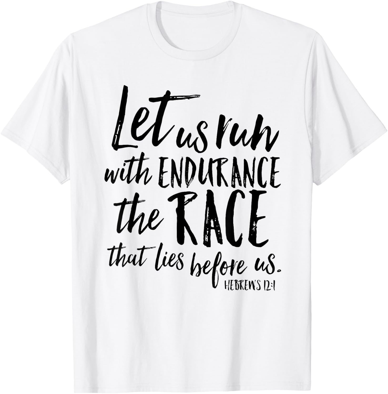Let Us Run With Endurance The Race Christian Verse Shirt T-Shirt - T-Shirt | White