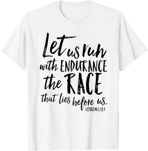 Let Us Run With Endurance The Race Christian Verse Shirt T-Shirt - T-Shirt | White