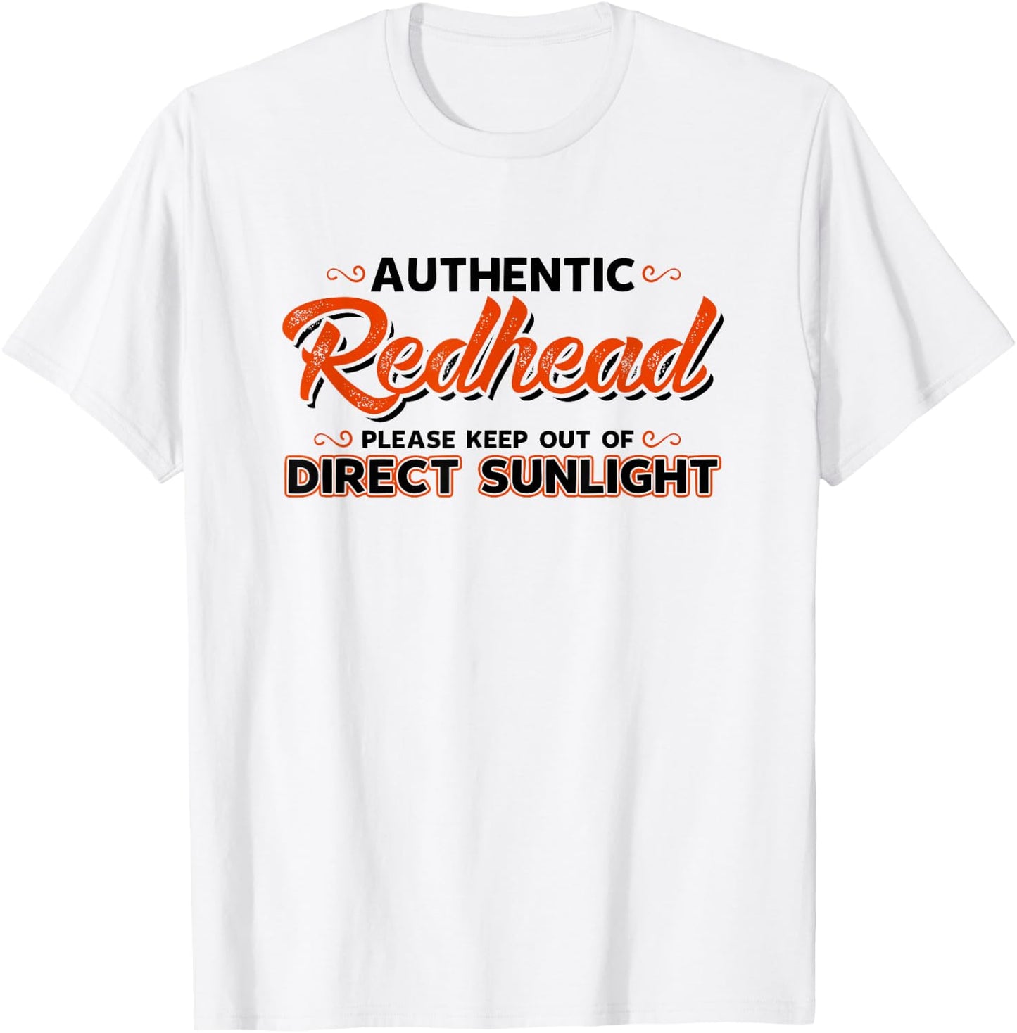 Authentic Redhead Please Keep Out of Direct Sunlight T-Shirt - T-Shirt | White