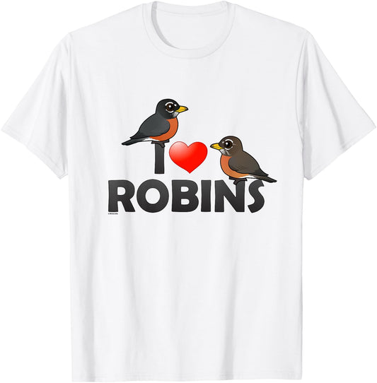 Cute I Love Robins Cartoon Bird T-Shirt - T-Shirt | White