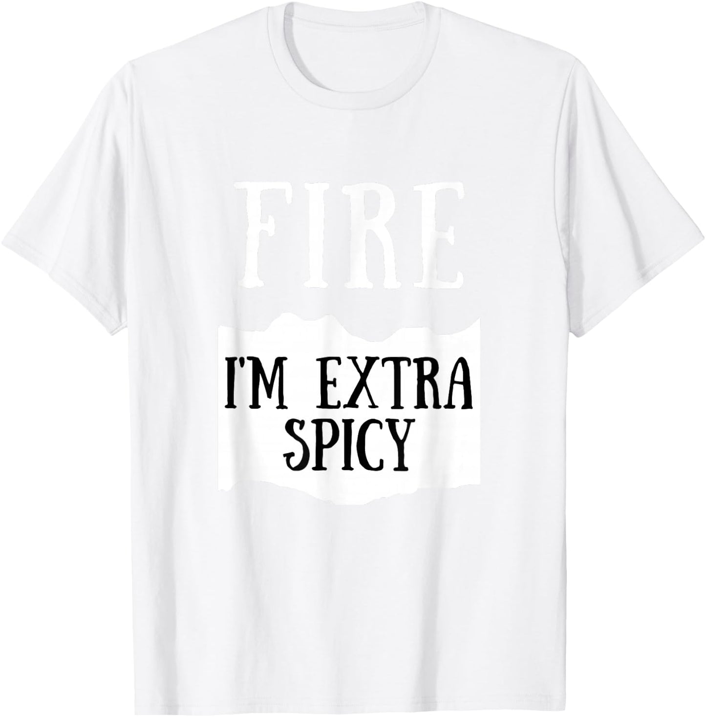 I'm Extra Spicy Fire Hot Sauce Group Costume T-Shirt - T-Shirt | White