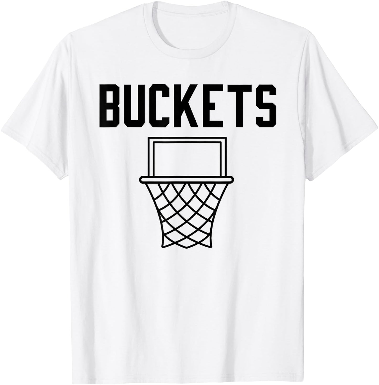 Bucket Getter - I GET Buckets Shirt #Basketball T-Shirt - T-Shirt | White
