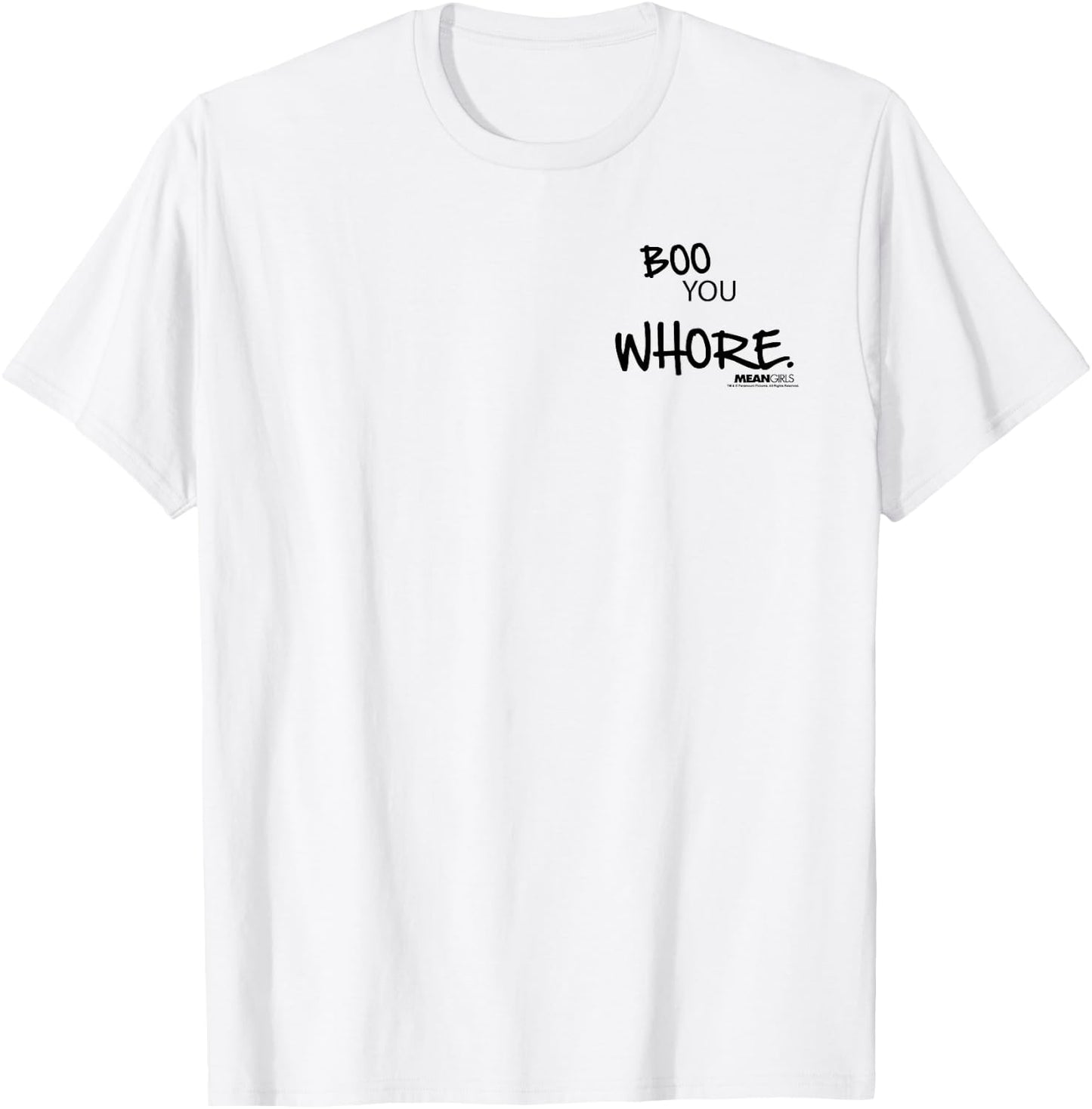 Mean Girls Boo You Whore Graphic T-Shirt - T-Shirt | White