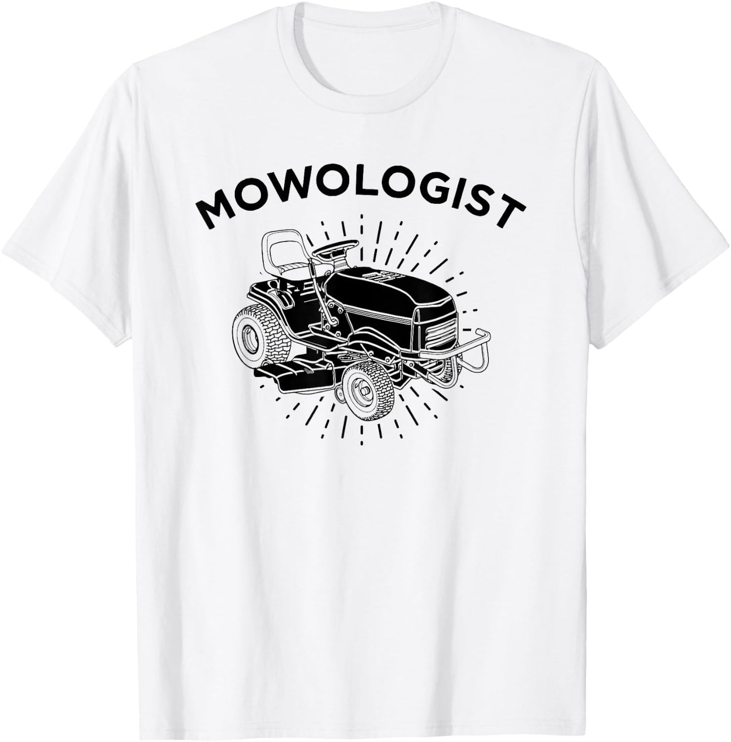 Funny Lawnmower , Mowologist Lawn Mowing Shirt Apparel T-Shirt - T-Shirt | White