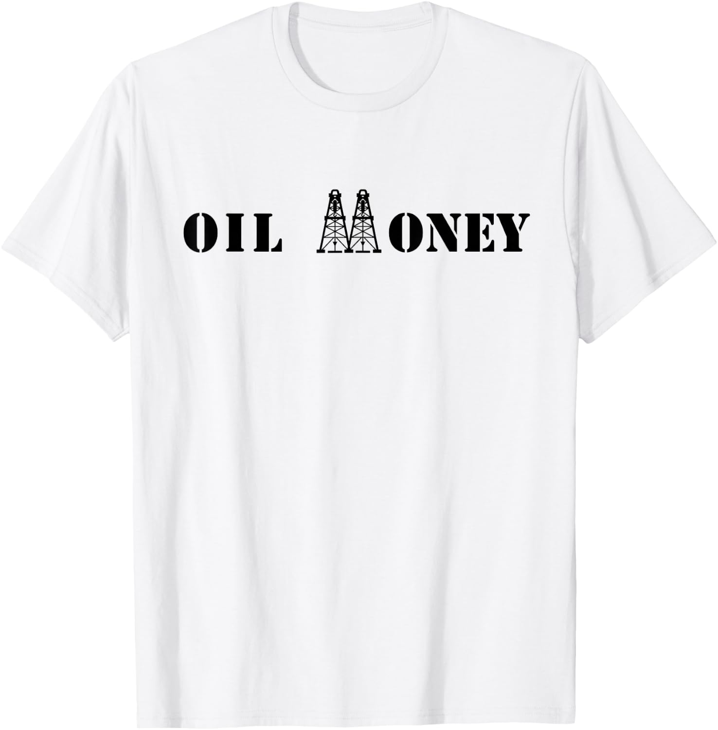 "Oil Money" Oil and Gas Rig / Derrick T-Shirt - T-Shirt | White