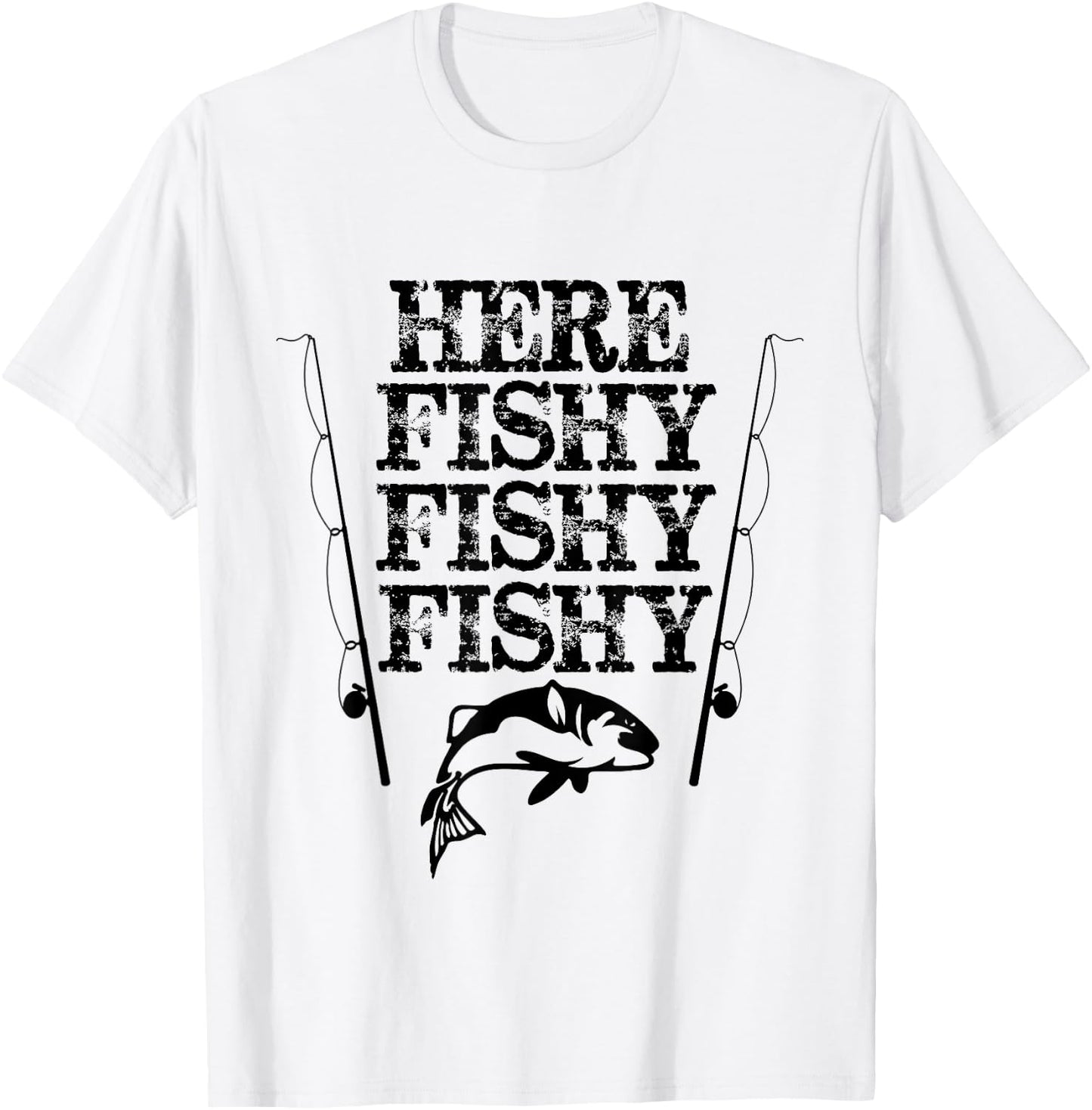 Here Fishy Fishy Fishy Shirt Funny Fishing Humor T-Shirt - T-Shirt | White