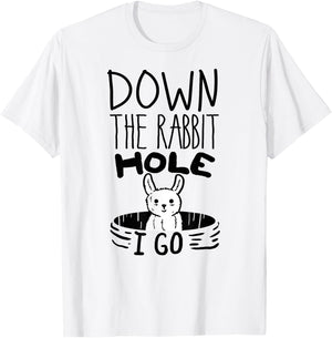 ORIGINAL Down The Rabbit Hole I Go Funny Cute Easter Shirt T-Shirt - T-Shirt | White