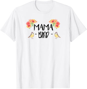 Mama Bird Cute Bird Lover Mothers Day Gift T-Shirt - T-Shirt | White