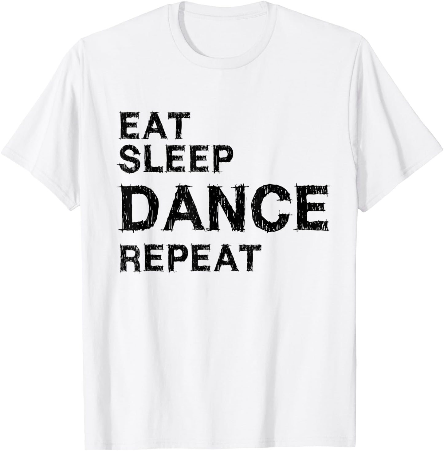 Eat Sleep Dance Repeat T-Shirt - T-Shirt | White