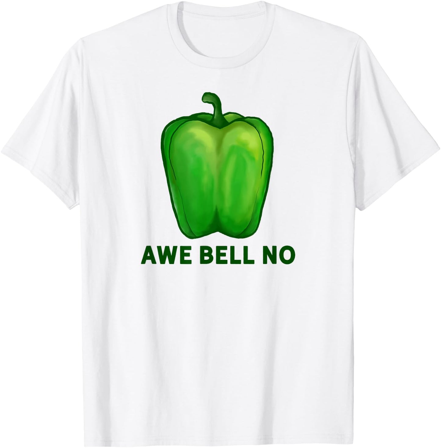 Funny Pun Dad Joke Vegetable Awe Bell No Green Bell Pepper T-Shirt - T-Shirt | White