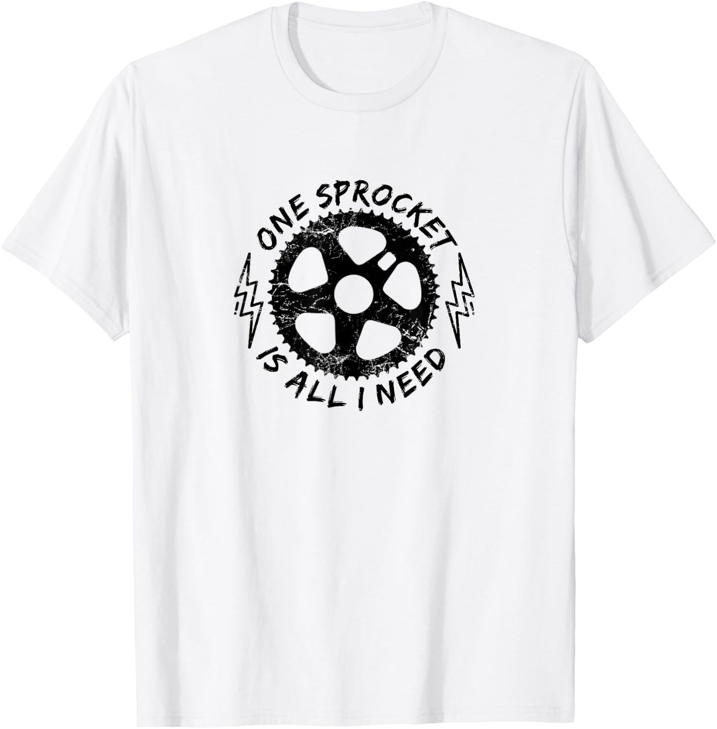 One Sprocket Is All I Need Fixed Gear Cyclist T Shirt T-Shirt - T-Shirt | White