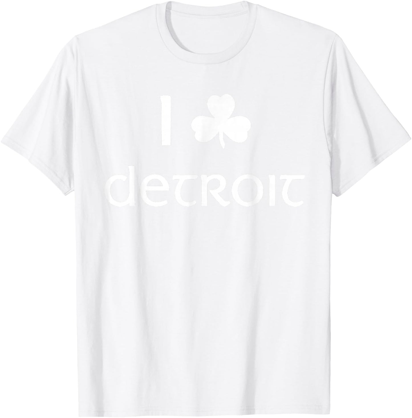 I Clover Detroit Irish St. Patrick's Day Parade T-Shirt - T-Shirt | White