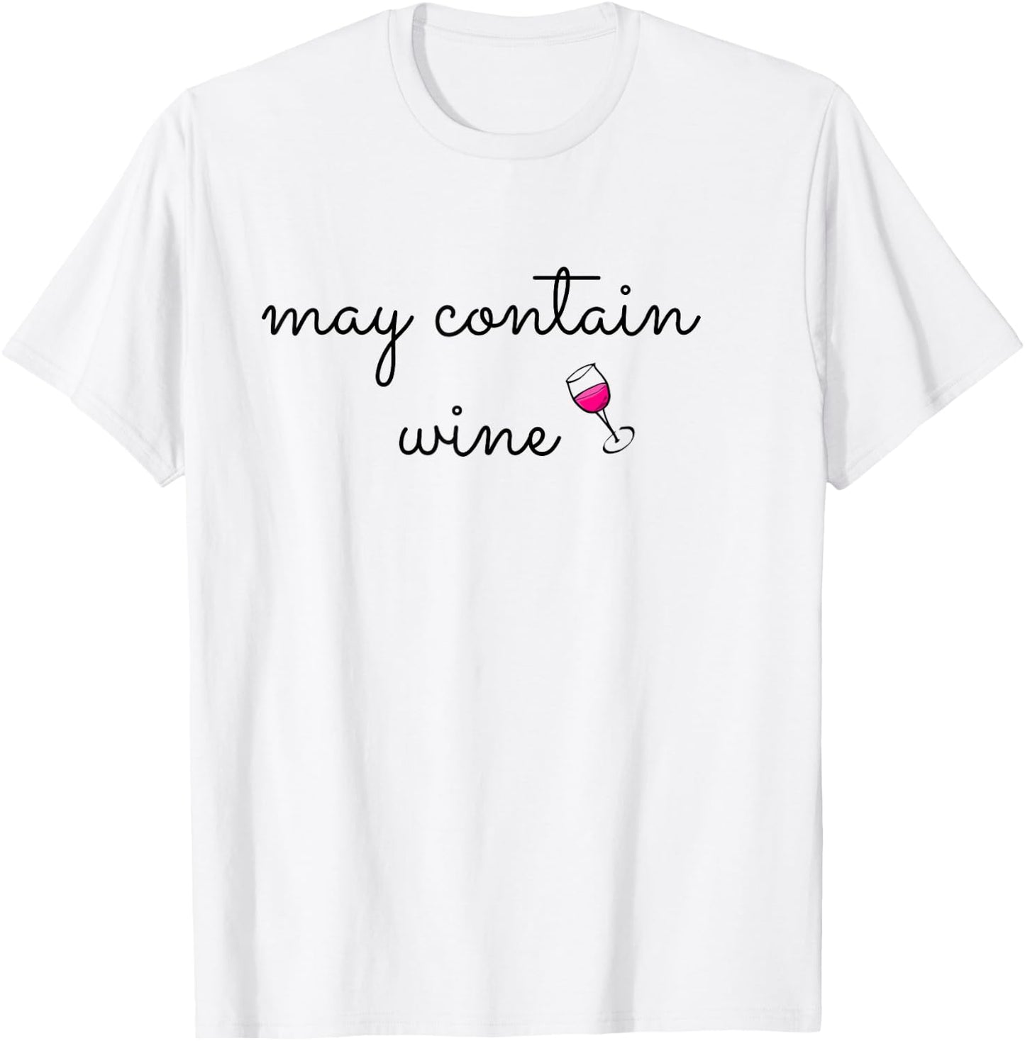 May Contain Wine T-Shirt - T-Shirt | White