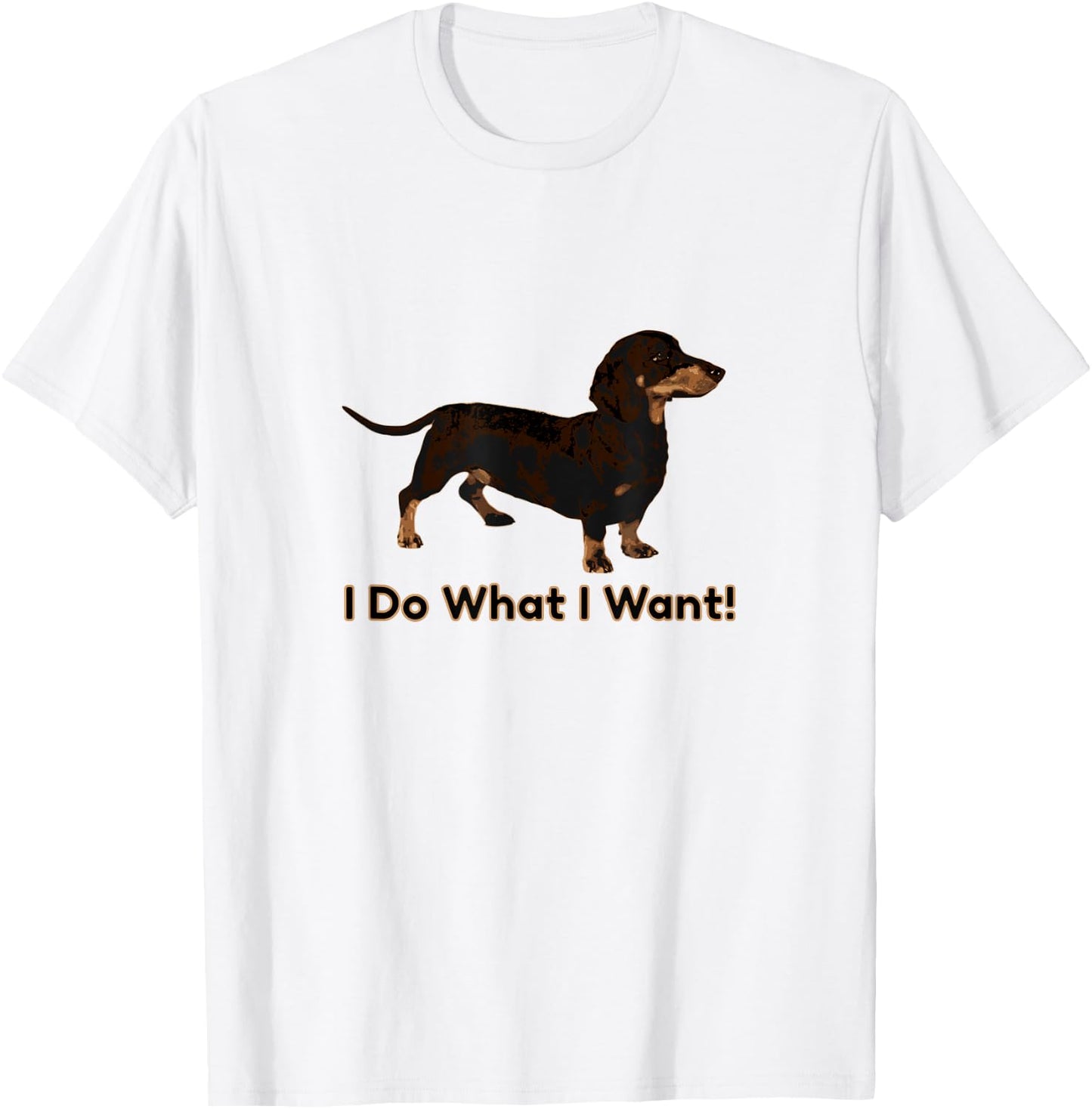 Cute Dachshund I Do What I Want Funny Wiener Dog Men Women Kids T-Shirt - T-Shirt | White