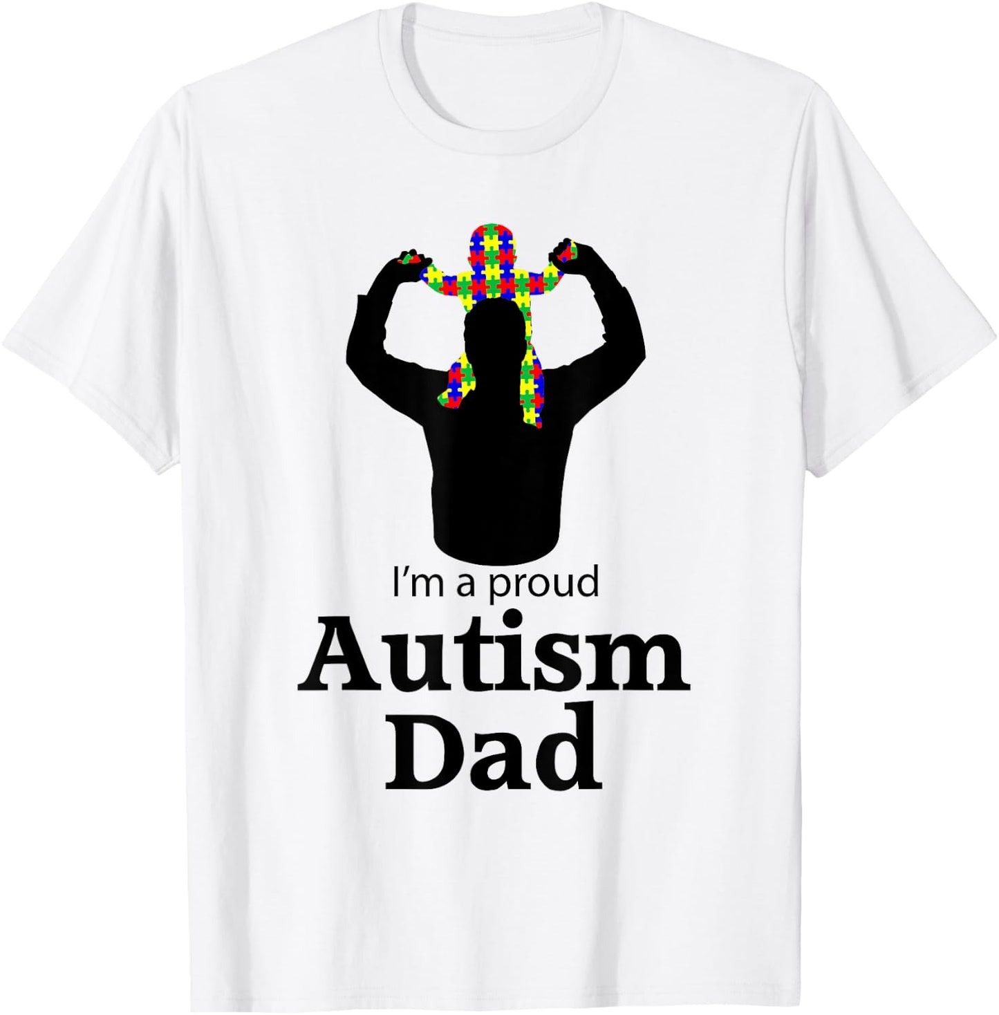 I'm A Proud Autism Dad Shirt | Autism Awareness Gifts T-Shirt - T-Shirt | White
