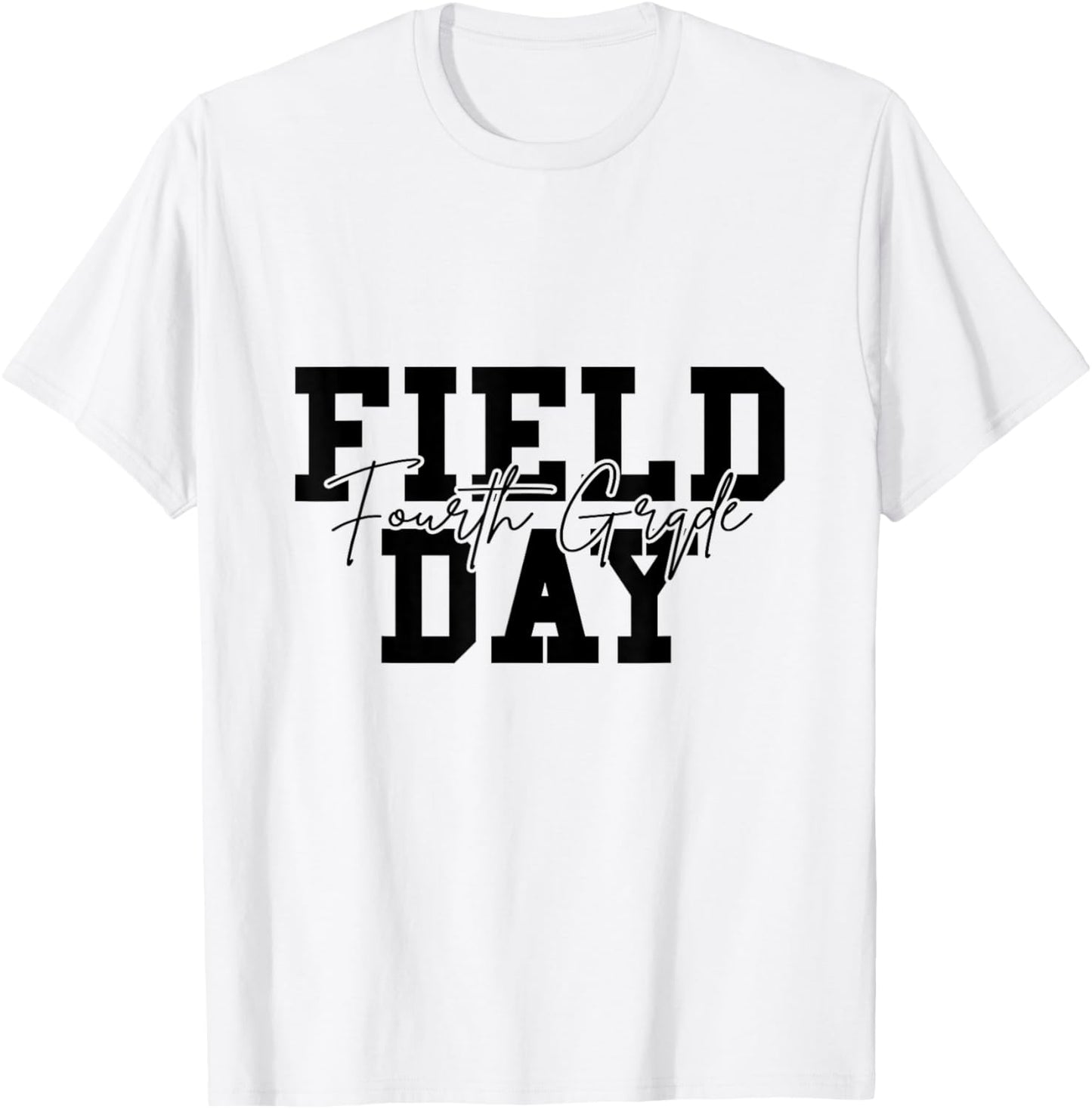Field Day 2026 Fourth Grade School Teacher Kids White T-Shirt - T-Shirt | White