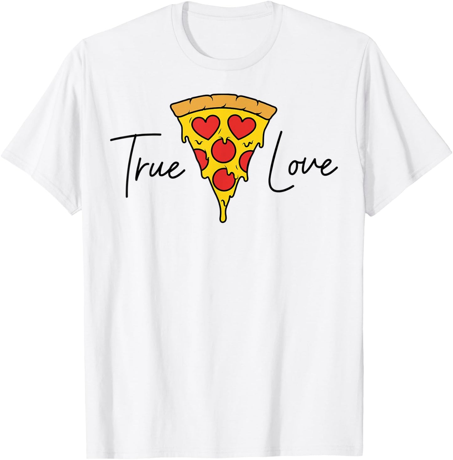 True Love Italian Food Pizza Slice T-Shirt - T-Shirt | White