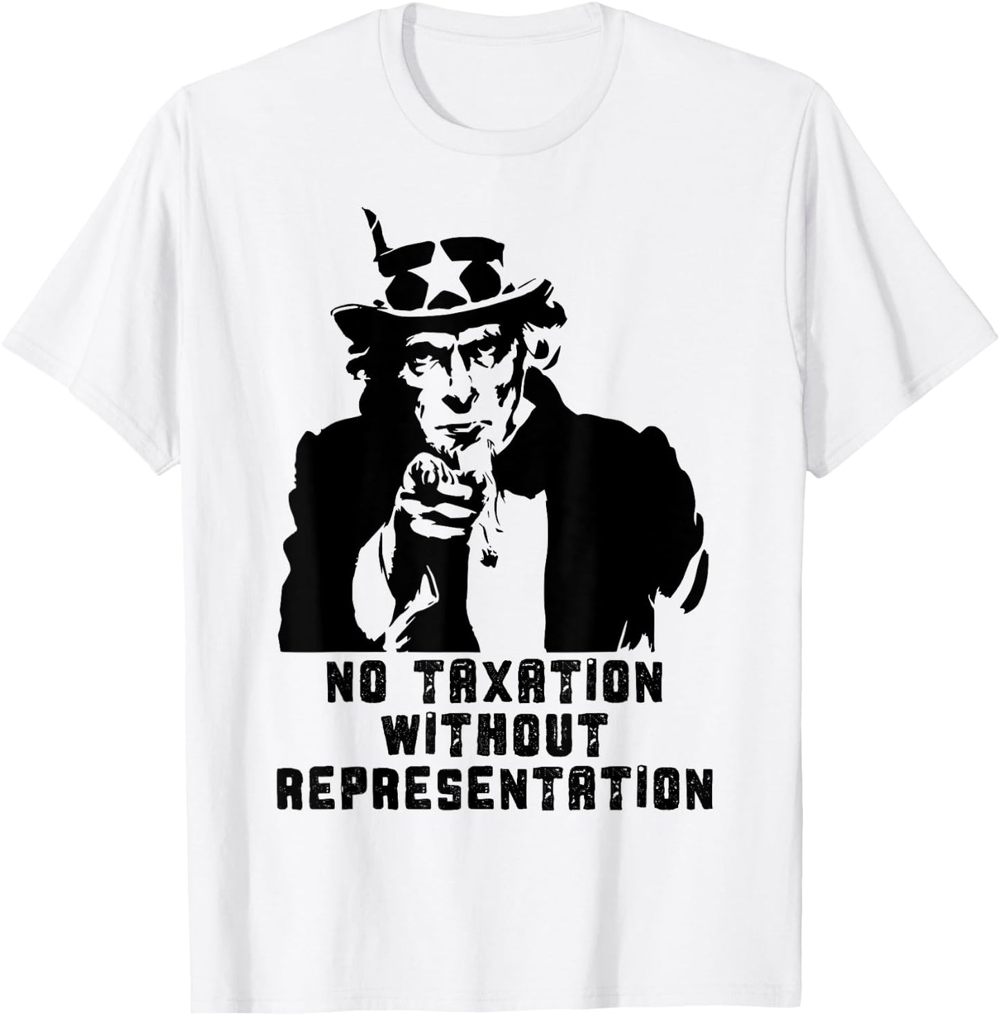 No Taxation Without Representation Political Protest T-Shirt - T-Shirt | White