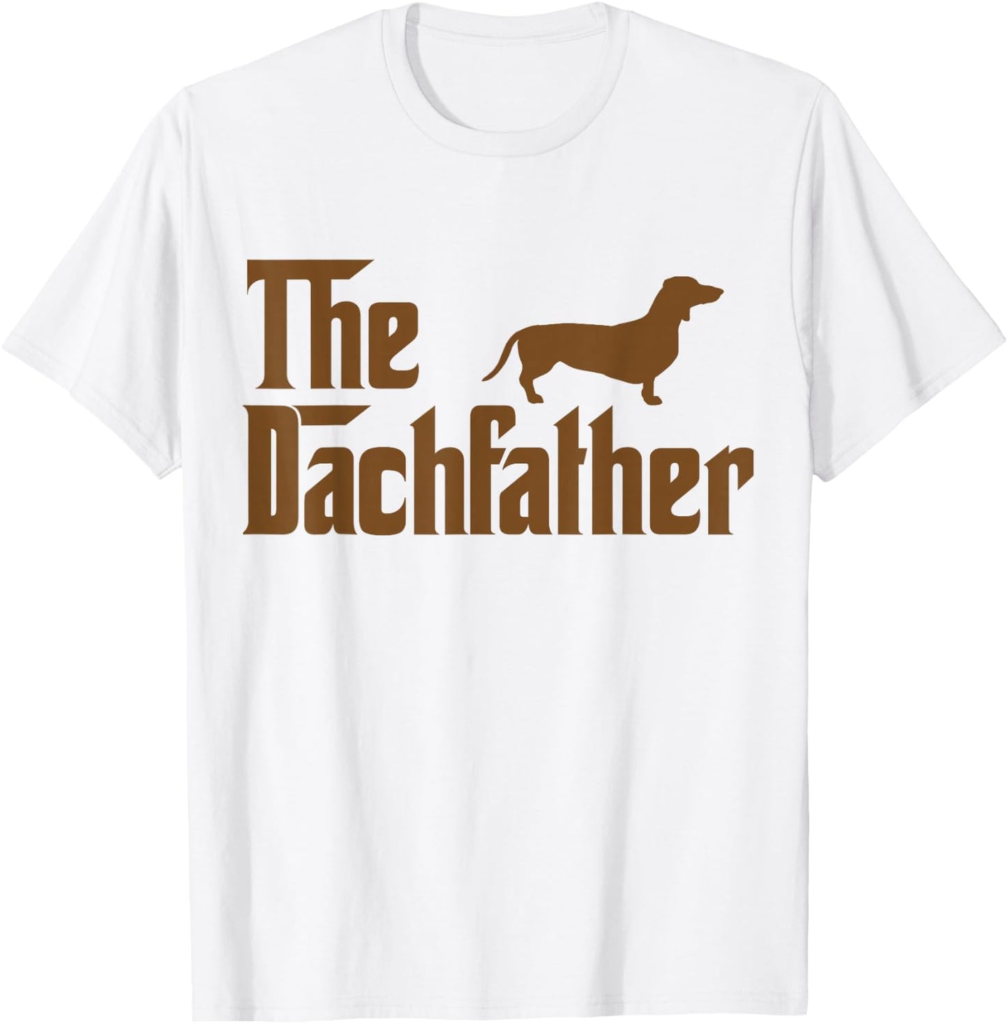The Weiner Dog Father Shirt Funny Dachshund Gifts T-Shirt - T-Shirt | White