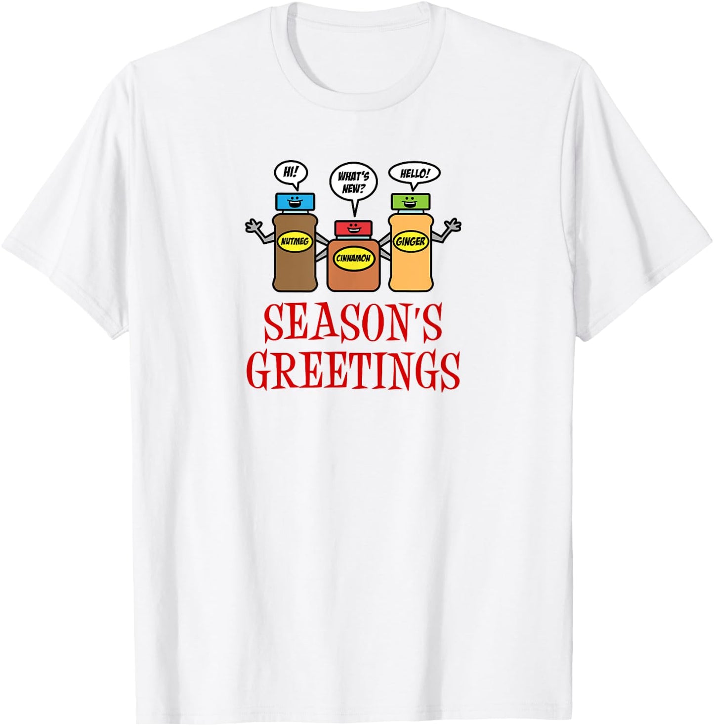 Season's Greetings Pun Nutmeg Cinnamon Funny Christmas T-Shirt - T-Shirt | White