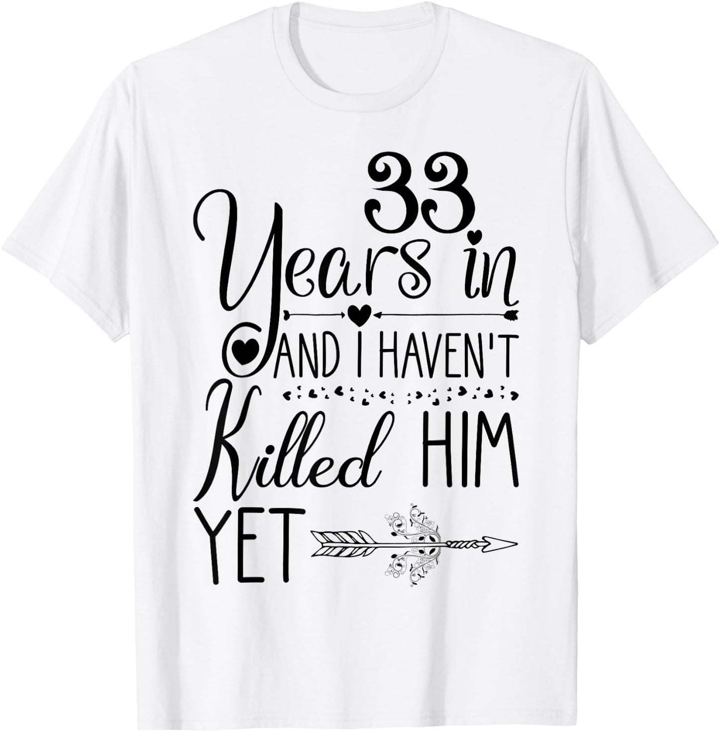 33rd Wedding Anniversary Gift 33 Years of Marriage T-Shirt - T-Shirt | White