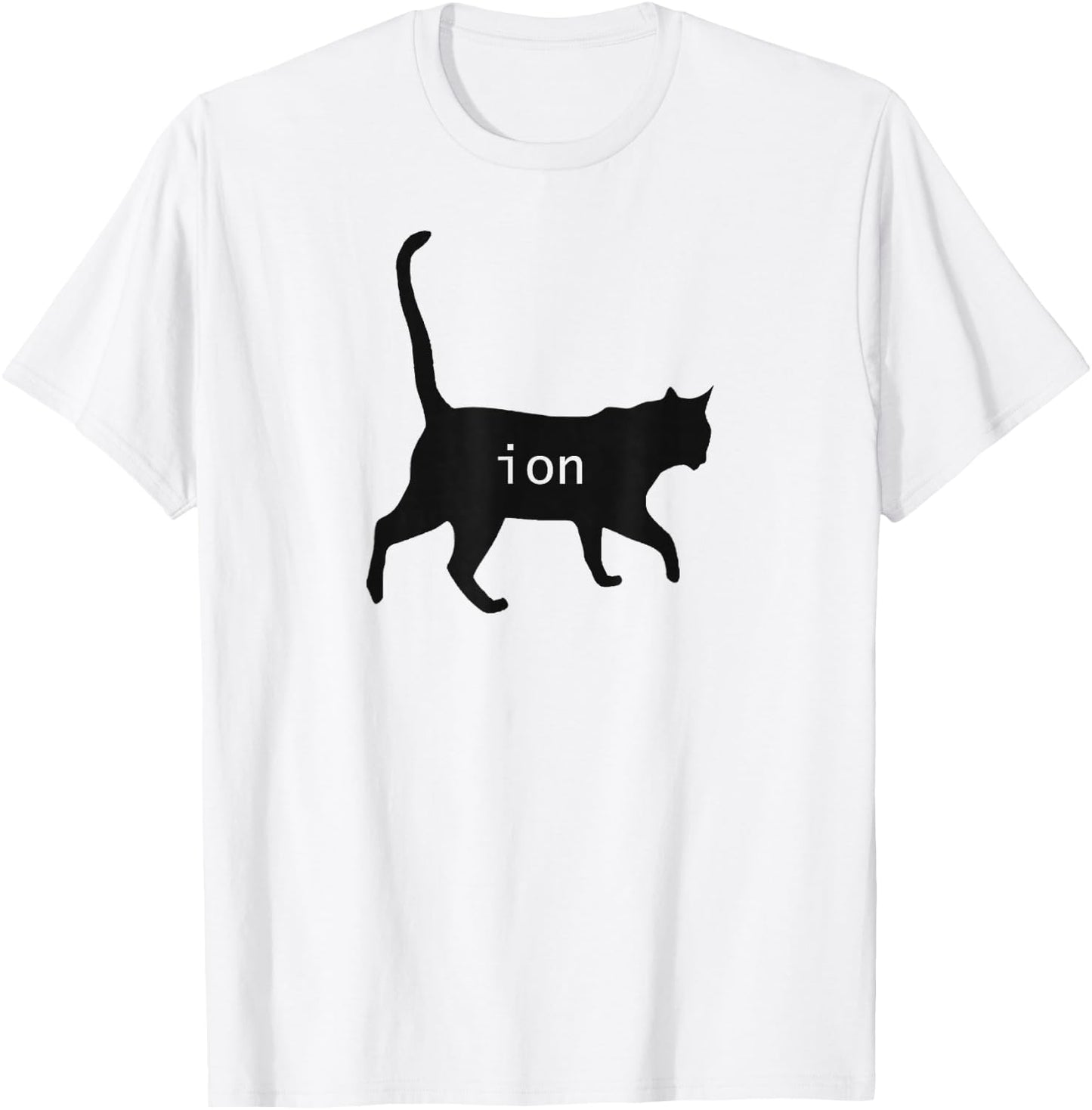 Cation Joke Cute Science Cat Funny Chemistry Teacher Gift T-Shirt - T-Shirt | White