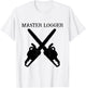 Master Logger Tree Cutter Lumberjack Chainsaw T Shirt T-Shirt - T-Shirt | White