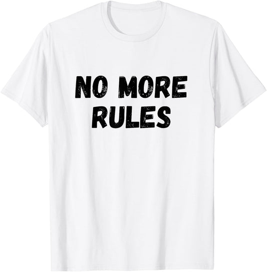 No More Rules T-Shirt - T-Shirt | White