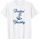 Feelin Yachty T-Shirt - T-Shirt | White