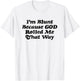 I'm Blunt Because God Rolled Me That Way - Funny Marijuana T-Shirt - T-Shirt | White