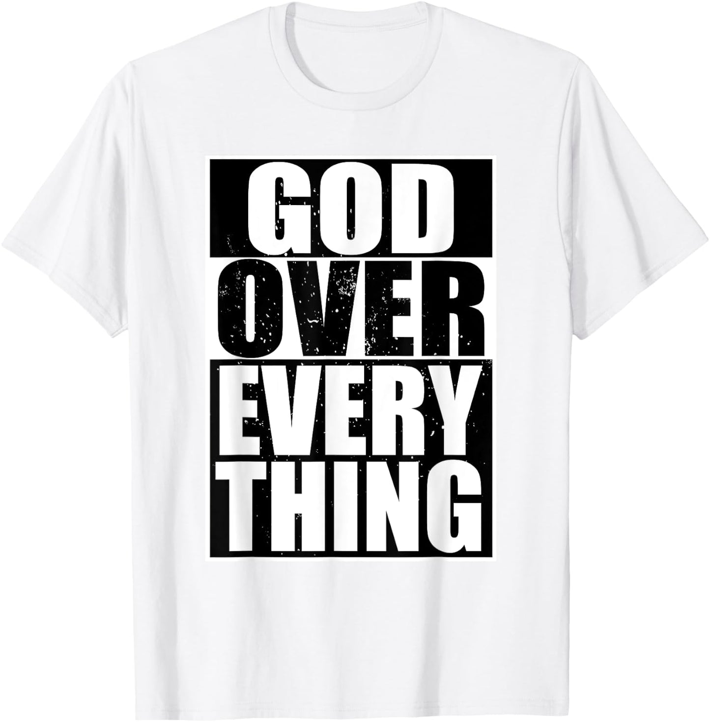 God Over Everything Cool Christian Gifts Shirt T-Shirt - T-Shirt | White