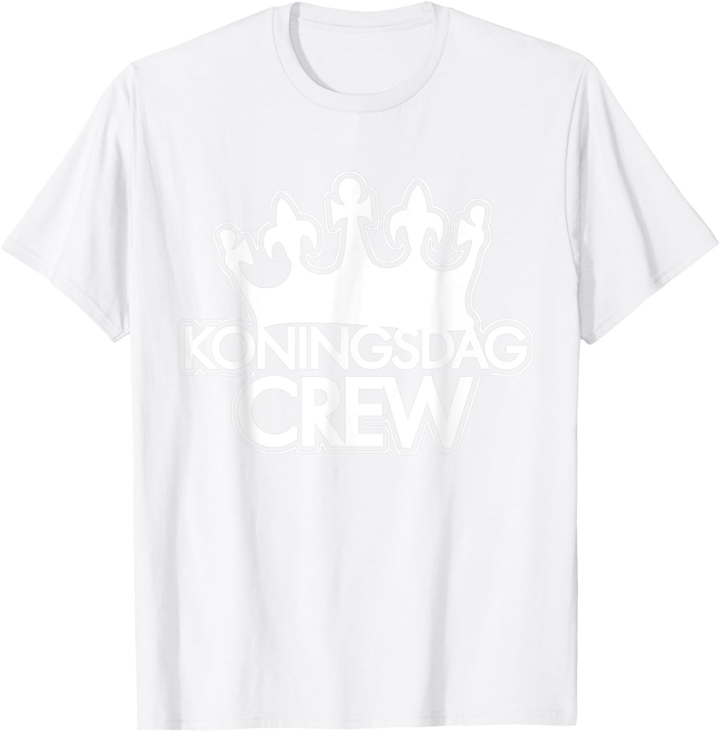King's Day Crew I Kings Crown Koningsdag Dutch Quote T-Shirt - T-Shirt | White