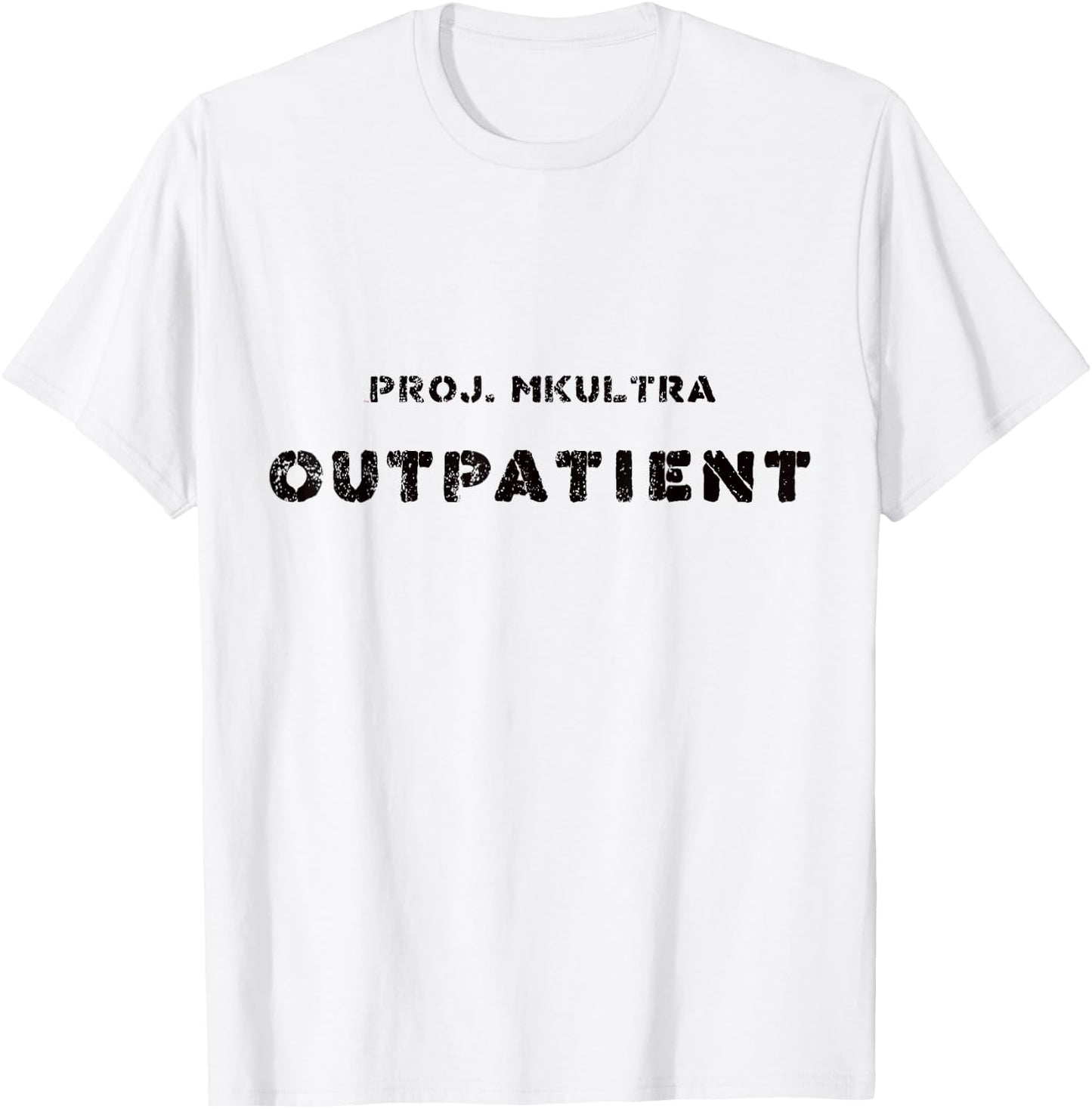 Cool Conspiracy Theory Project MKULTRA Outpatient T-Shirt - T-Shirt | White