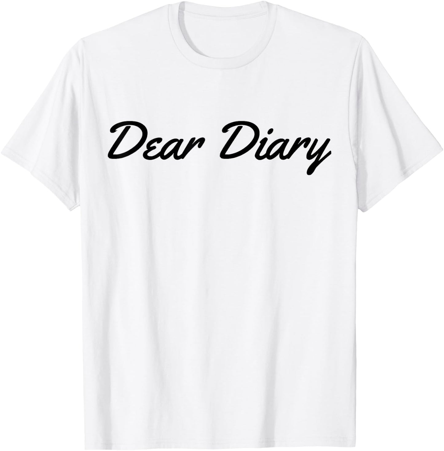 Dear Diary Quote T-Shirt - T-Shirt | White