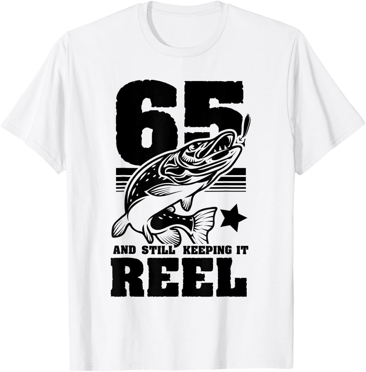 65 Still Keeping It Reel 65th Birthday Retirement Fishing T-Shirt - T-Shirt | White