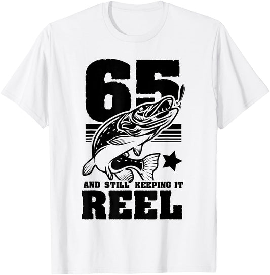 65 Still Keeping It Reel 65th Birthday Retirement Fishing T-Shirt - T-Shirt | White
