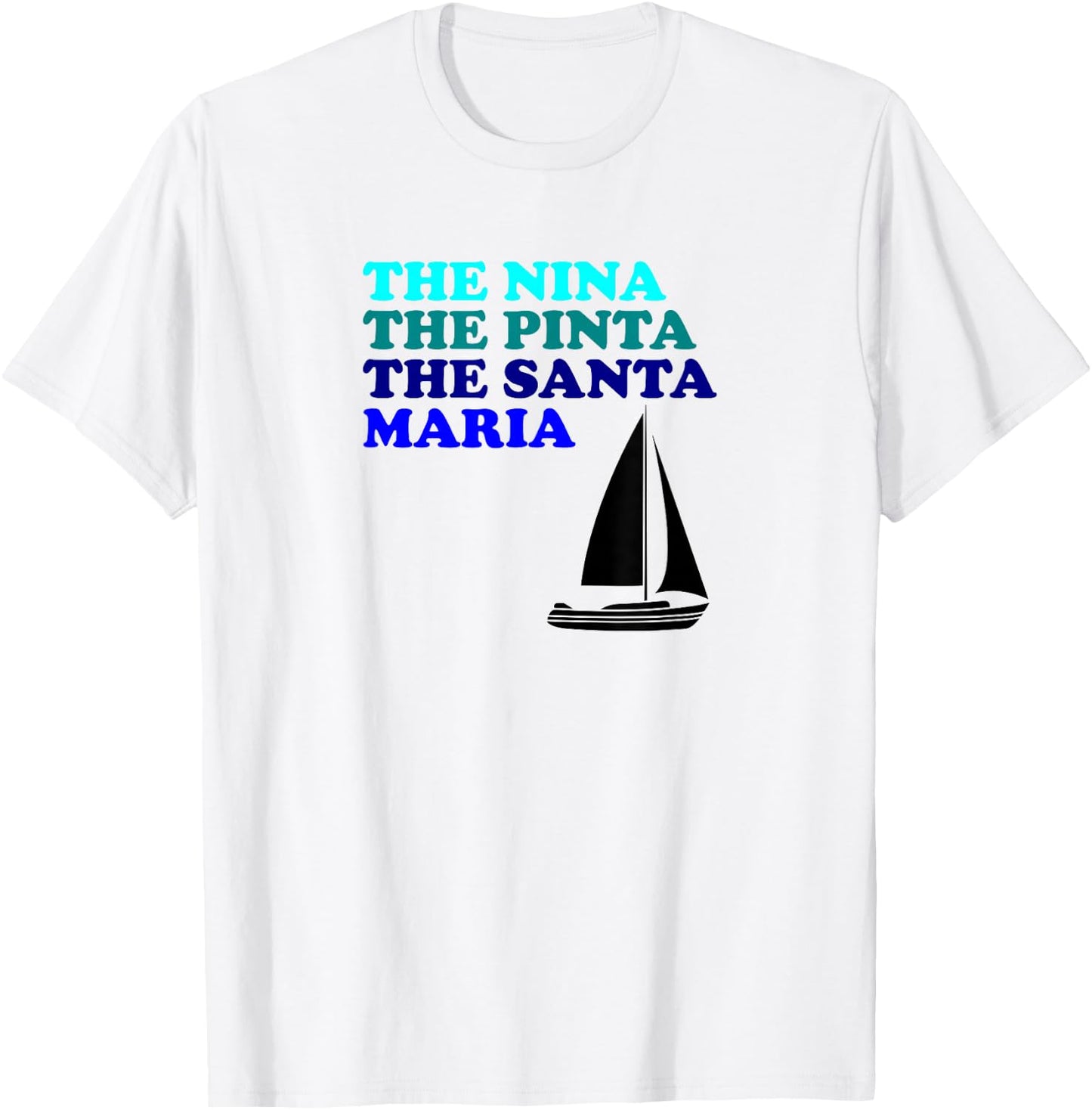 Nina Pinta Santa Maria Funny Boats Step Brothers Hoes Shirt T-Shirt - T-Shirt | White