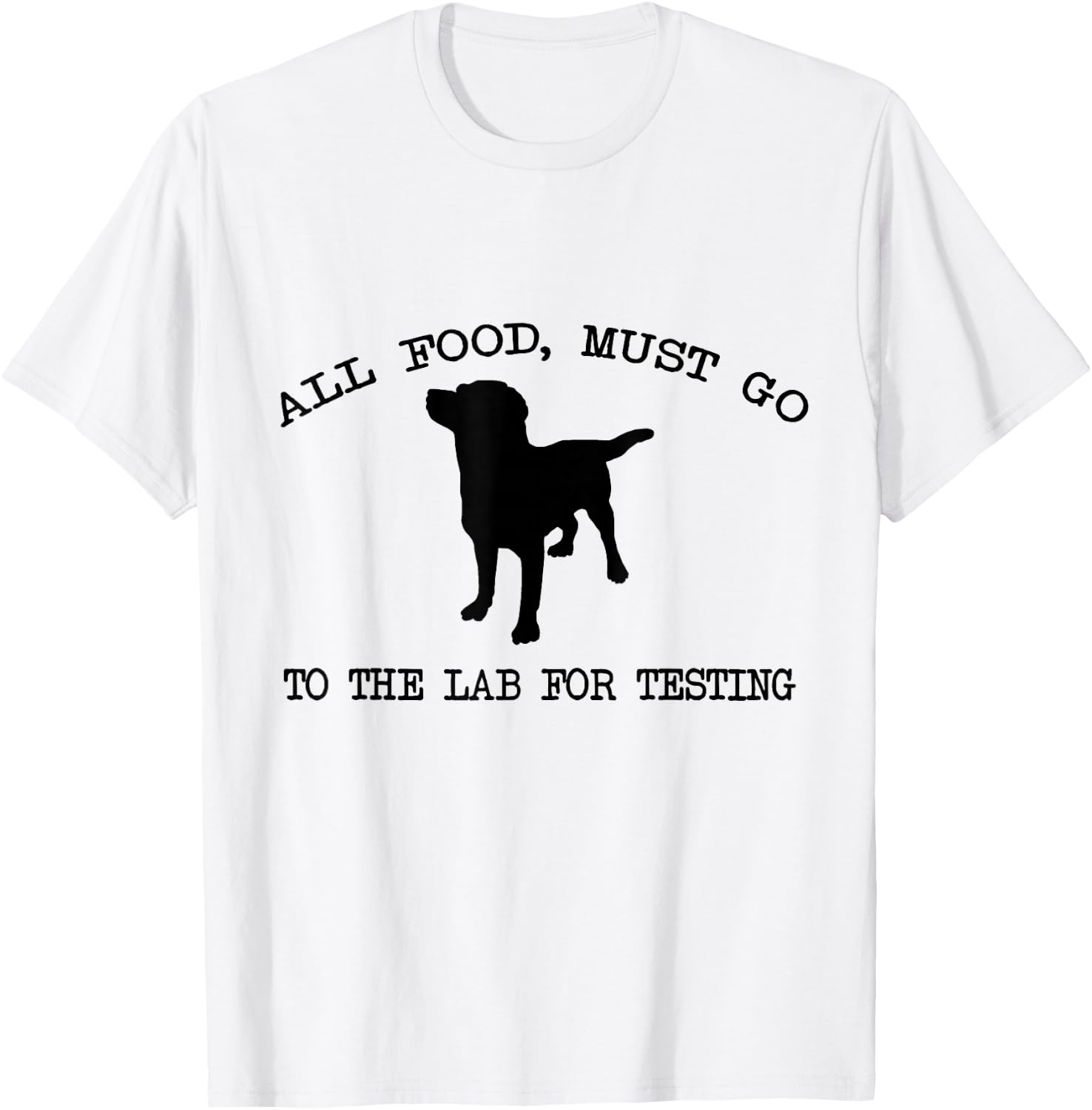 Cute All Food, Must Go To The Lab For Testing T-Shirt - T-Shirt | White