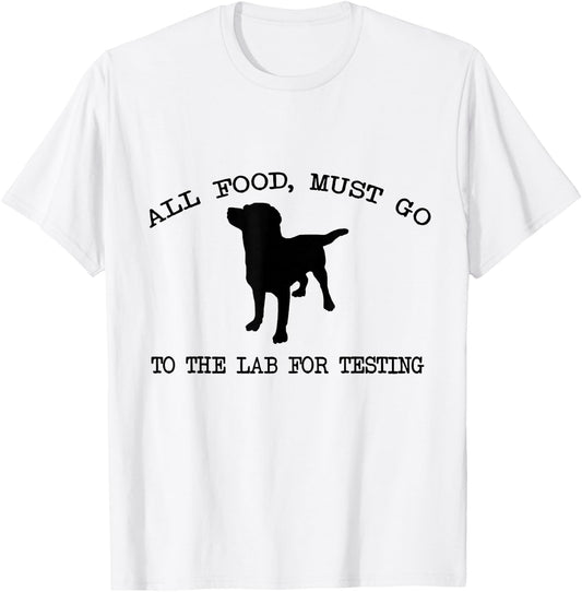 Cute All Food, Must Go To The Lab For Testing T-Shirt - T-Shirt | White