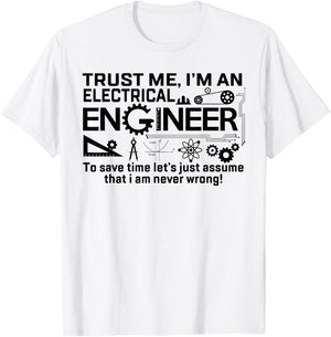 Design I Am An Electrical Engineer T-Shirt - T-Shirt | White